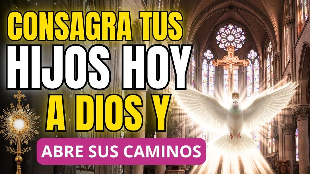Consagra a tus HIJOS a Dios con esta Oración PODEROSA de Protección y Bendición Eterna