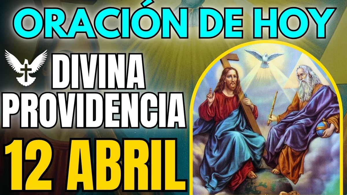 🙏 ORACIÓN A LA DIVINA PROVIDENCIA HOY 📅 12 DE ABRIL 2026 ✨ Domingo de gratitud y mesa llena