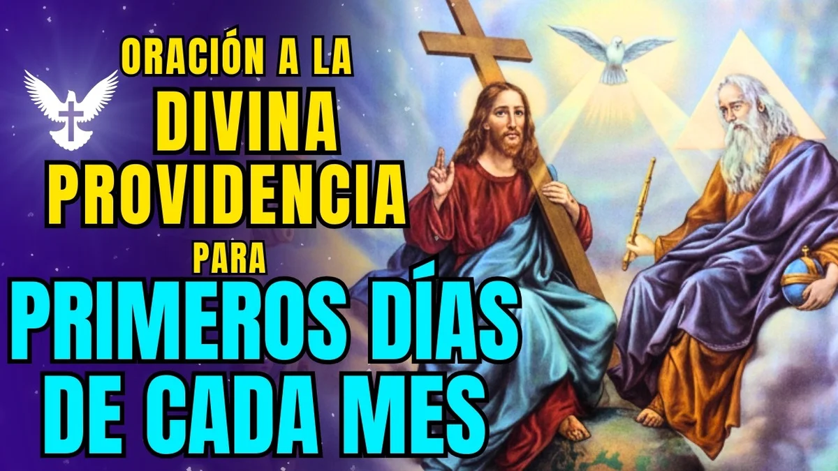 ORACION A LA DIVINA PROVIDENCIA LOS PRIMEROS DIAS DEL MES | Divina providencia para iniciar el mes