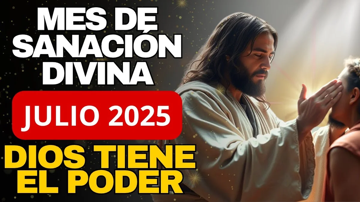 ORACIÓN de SANACIÓN para JULIO 🙏 Pon tu SALUD en Manos de DIOS”