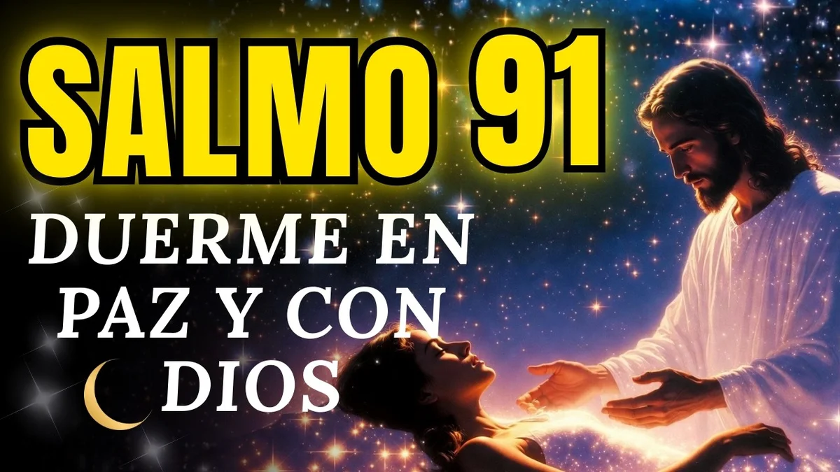 SALMO 91 Oración poderosa de PROTECCIÓN y DESCANZO #salmo91